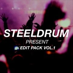 SteelDrum Edit Pack Vol.1 Minimix - [Free Download]