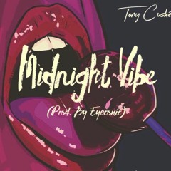 Midnight Vibe (Prod. By Eyeconic)