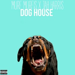 MurfMurfis x Jah Harris - Dog House