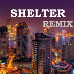 Shelter [REMIX]