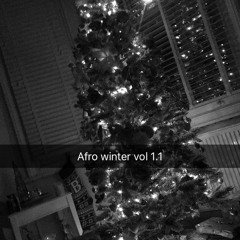 AFROWINTER MIX VOL 1.1 (END OF YEAR AFROBEATS MIX)