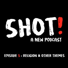 Episode 5: Religion & Other Themes