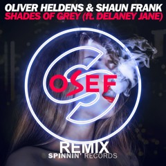 Oliver Heldens - Shades of grey (osef remix)