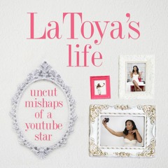 LATOYA FOREVER BOOK: UNCUT MISHAPS OF A YOUTUBE STAR