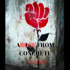 Arose From Concrete (Prod. By Juno Adonis)