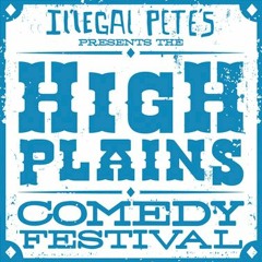 Episode 42: The High Plains Comedy Festival with Ben Kronberg, Nick Thune, Mike O'Connell and more