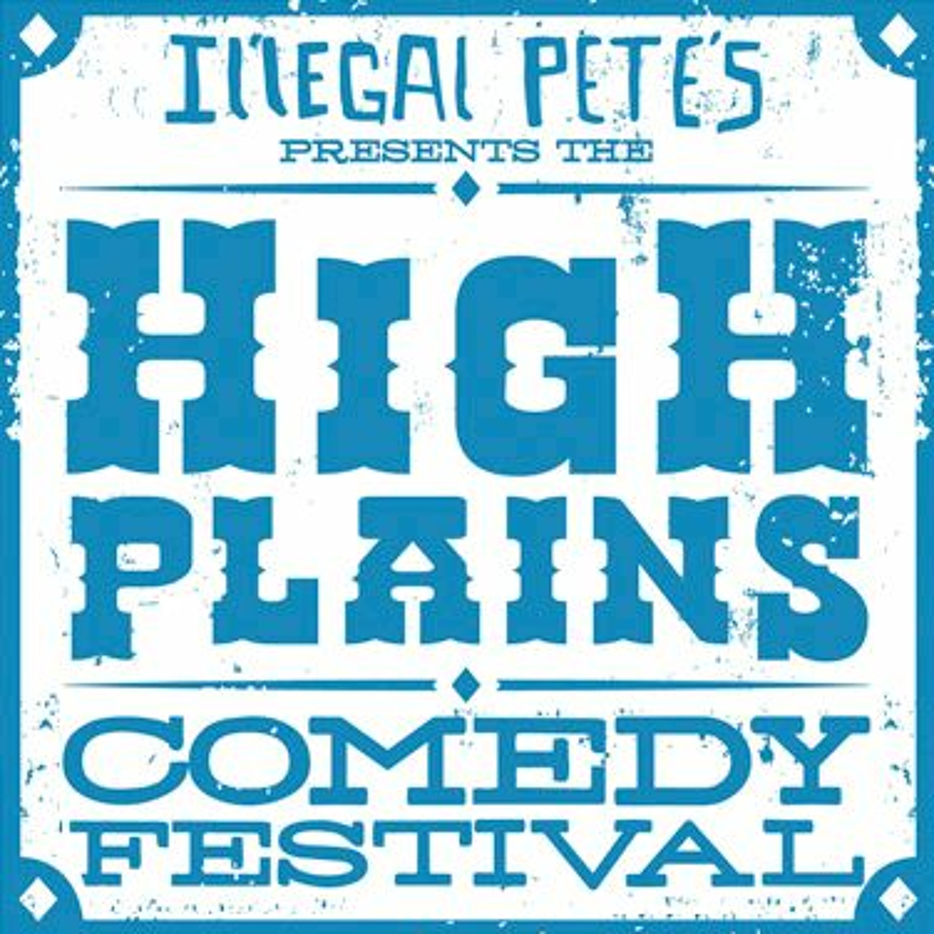 Episode 42: The High Plains Comedy Festival with Ben Kronberg, Nick Thune, Mike O'Connell and more episode artwork