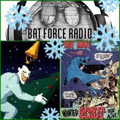 BatForceRadioEp060: Bat Force Christmas Special 2016