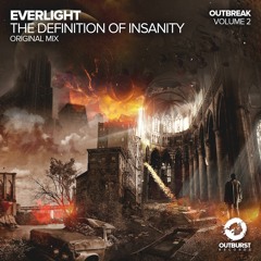 EverLight - The Definition Of Insanity (Original Mix) [FREE]