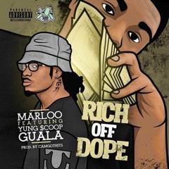 Marlooo Ft Yung $coop Guala '' RICH OFF DOPE''