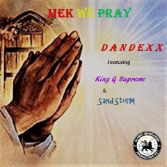 Mek We Pray