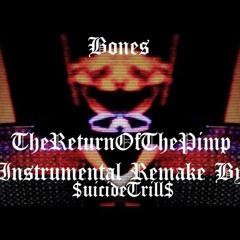 Bones - TheReturnOfThePimp (Instrumental Reprod. By Vxidwvlkxr)