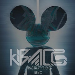 Deadmau5 - Imaginary Friends (Kibacs Remix)