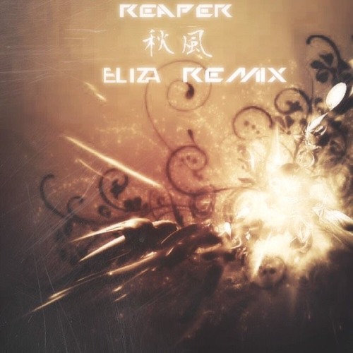 Reaper - 秋風 (ELIZA Remix)*Free Download*