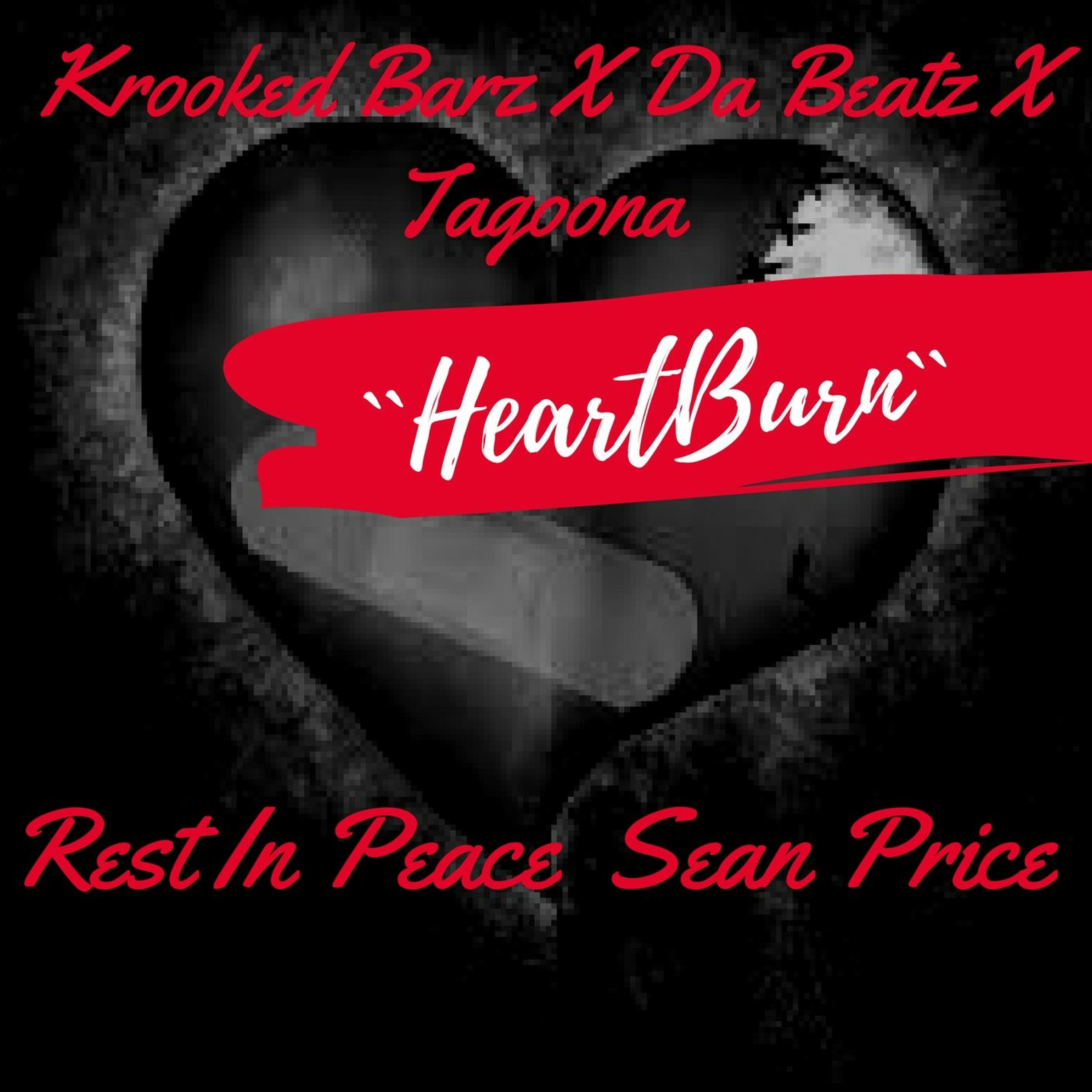 HEARTBURN -  Featuring DA BEATZ & CHRISTIAN TAGOONA #R.I.P Sean Price **PROMO ONLY** episode artwork