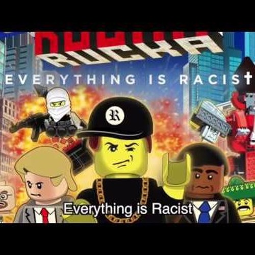 Lego Movie Everything Is Awesome PARODY Everything Is Racist Rucka Rucka Ali