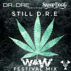 Dr. Dre feat. Snoop Dogg - Still D.R.E (W&W Festival Mix) [ReAplaud]