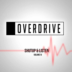 OverDrive Presents - Shut Up & Listen Vol. 4 End Of 2016 Mix