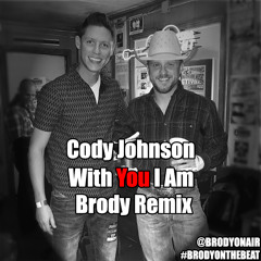 Cody Johnson - With You I Am (Brody Remix)