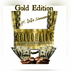 GoldChainz Gold Edition Ft. JoJo Simmons & Da WheelChairBully