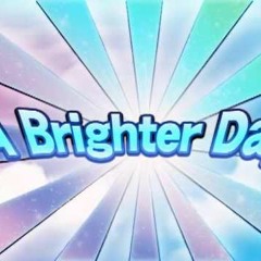 A Brighter Day -Full Version-