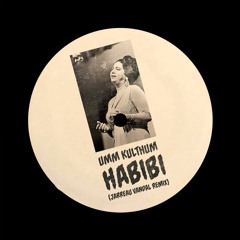 Umm Kulthum - Habibi (Jarreau Vandal X Aeli Remix)