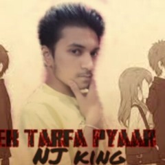 Ek Tarfa Pyaar - NJ King