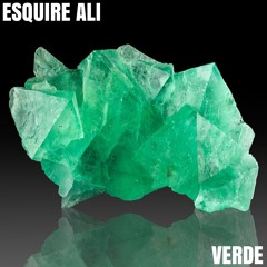 ESQUIRE ALI presents "G R E E N" The Mixtape Prod. by VERDE