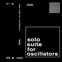 KGD - Solo Suite For Oscillators III
