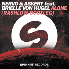 NERVO & Askery feat. Brielle Von Hugel - Alone (Rashlow Bootleg)[FREE DOWNLOAD]