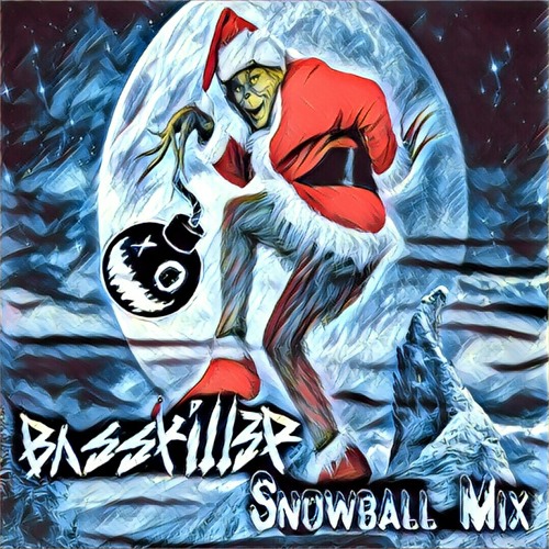 BassKill3r - Snowball Mix_X