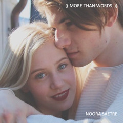 More Than Words: Noora Saetre