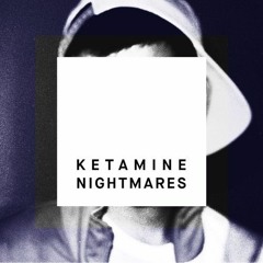 Ketamine Nightmares – FUCK YOU