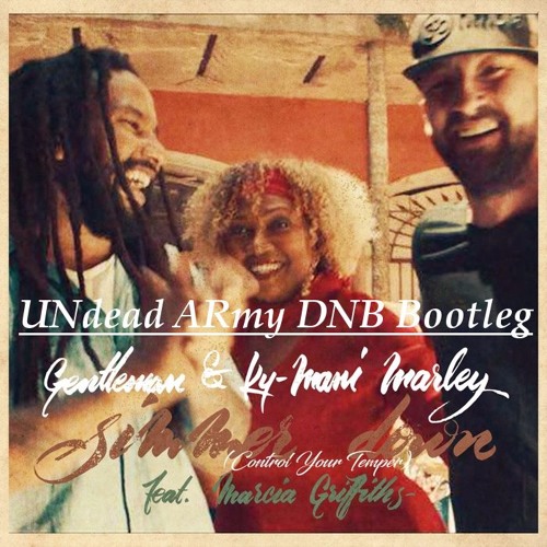 Gentleman & Ky-Mani Marley - Simmer Down ft. Marcia Griffiths (UNAR DNB BOOTLEG) WIP