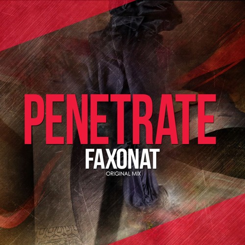Faxonat - Penetrate (Original mix)