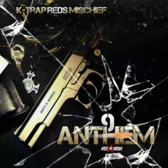 Nine Anthem - Reds (Gipset), Mischief, KTrap [Produced by HARGO]