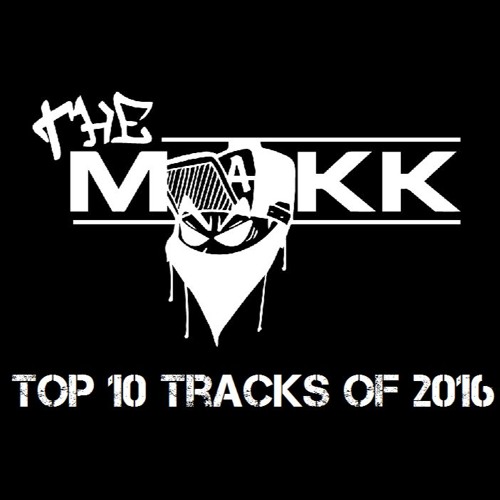 The Makk's Top 10 tracks of 2016 + 10 Honourable Mentions