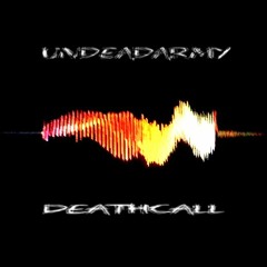 UNdead ARmy & Twice vision - DeathCall