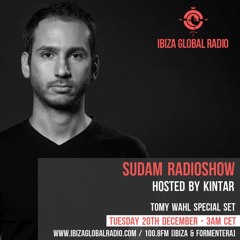 Sudam Radioshow by Kintar #081 @ Ibiza Global Radio - Guest: Tomy Wahl