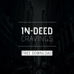 In-Deed - Cravings [FREE DOWNLOAD]
