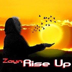 Rise Up - Zayn Prod. by Andy Iman