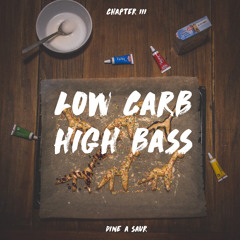 Low Carb High Bass Chapter III