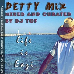 Detty Mixtape [BEST OF MR EAZI SO FAR]