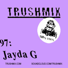 Trushmix 97: Jayda G