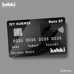 Jey Kurmis - Banx