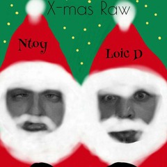 Loic D & Ntoy - RAW X - MAS 2016