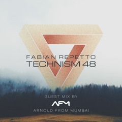 Technism Mix Series #48 [ AFM Arnold From Mumbai guest mix ]