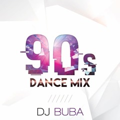 DJ BUBA - DANCE 90s MIX