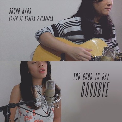 Bruno Mars - Too Good To Say Goodbye (Clarissa on Guitar)