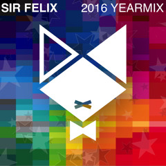 SIR FELIX - 2016 YEARMIX (100+ TRACKS)